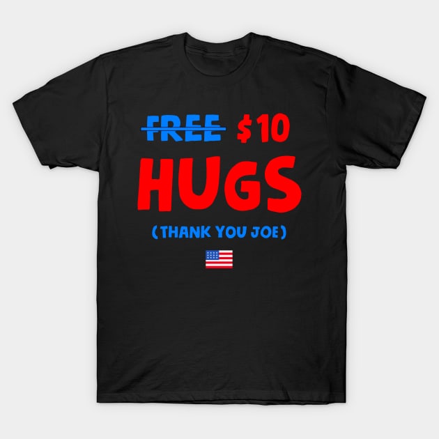 Funny Free Hugs - Lets Go Brandon - Bidenflation - Anti Joe T-Shirt by mangobanana